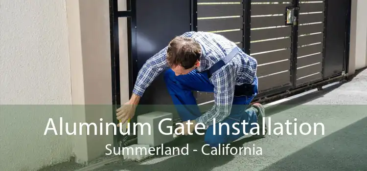 Aluminum Gate Installation Summerland - California