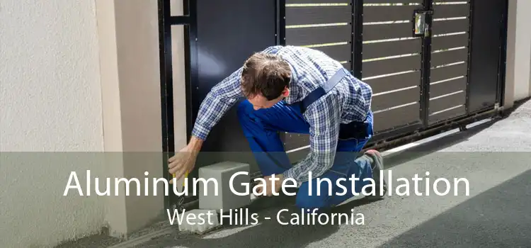 Aluminum Gate Installation West Hills - California