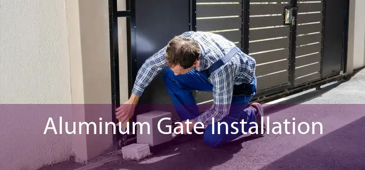Aluminum Gate Installation 