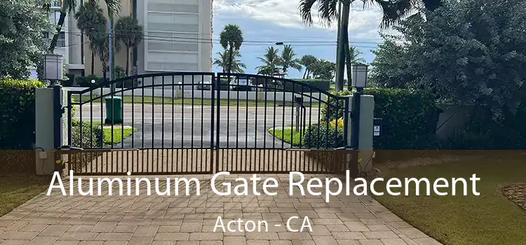 Aluminum Gate Replacement Acton - CA