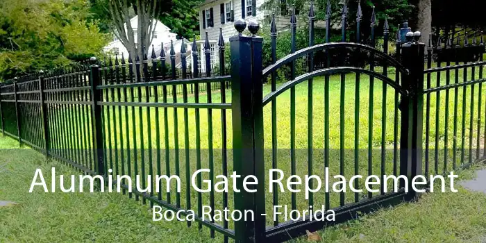 Aluminum Gate Replacement Boca Raton - Florida
