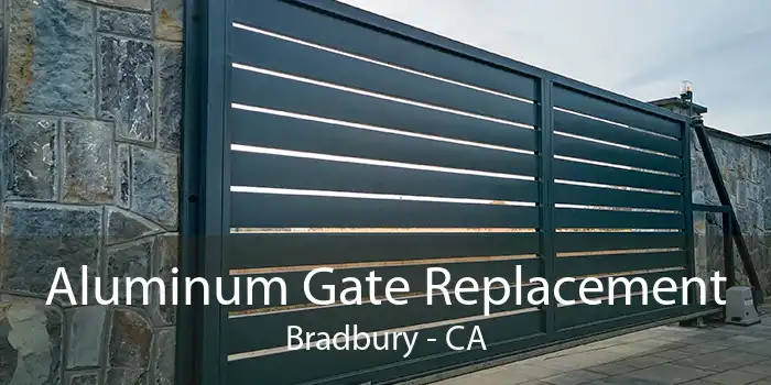 Aluminum Gate Replacement Bradbury - CA