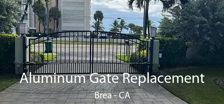 Aluminum Gate Replacement Brea - CA