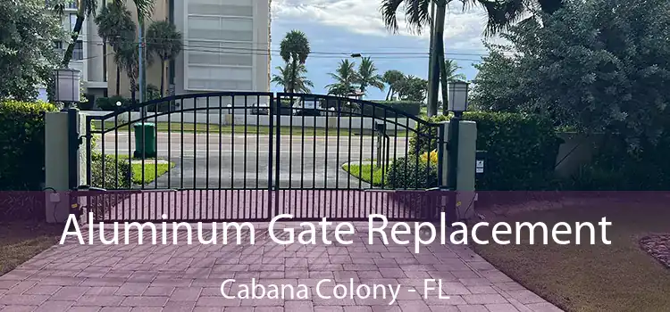 Aluminum Gate Replacement Cabana Colony - FL