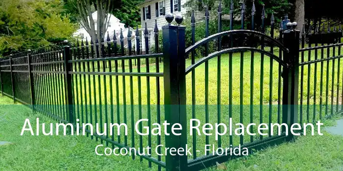 Aluminum Gate Replacement Coconut Creek - Florida