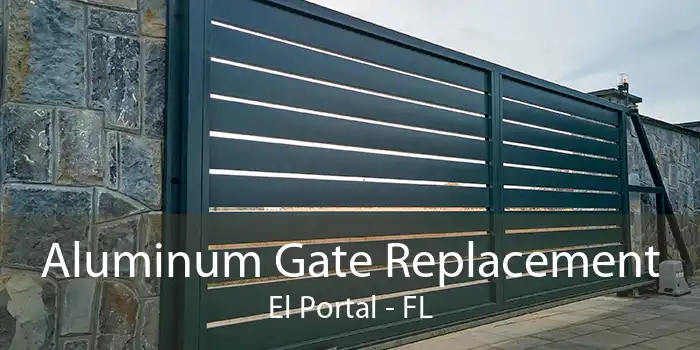 Aluminum Gate Replacement El Portal - FL