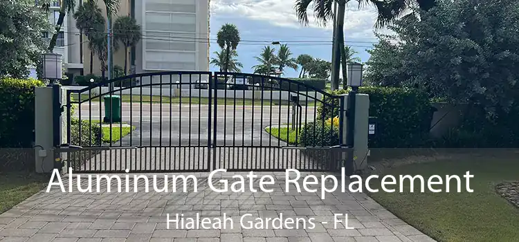 Aluminum Gate Replacement Hialeah Gardens - FL