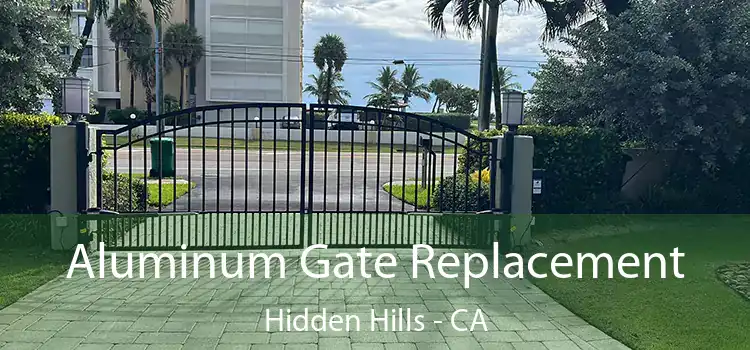 Aluminum Gate Replacement Hidden Hills - CA