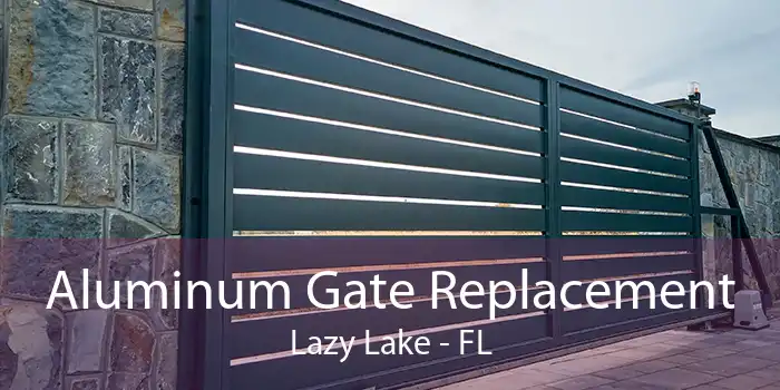 Aluminum Gate Replacement Lazy Lake - FL