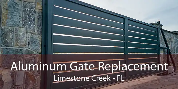 Aluminum Gate Replacement Limestone Creek - FL