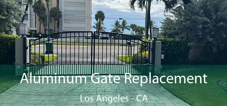 Aluminum Gate Replacement Los Angeles - CA