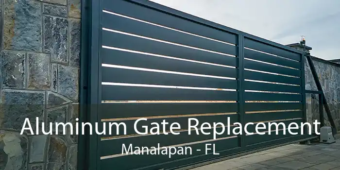 Aluminum Gate Replacement Manalapan - FL