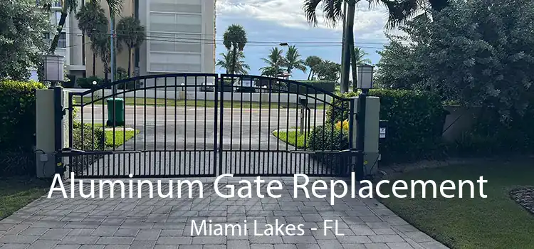 Aluminum Gate Replacement Miami Lakes - FL