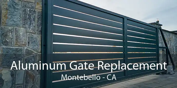 Aluminum Gate Replacement Montebello - CA