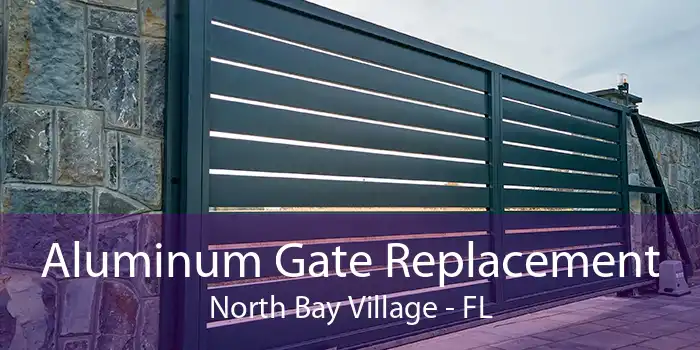 Aluminum Gate Replacement North Bay Village - FL