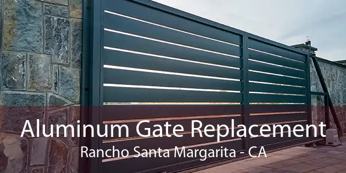 Aluminum Gate Replacement Rancho Santa Margarita - CA