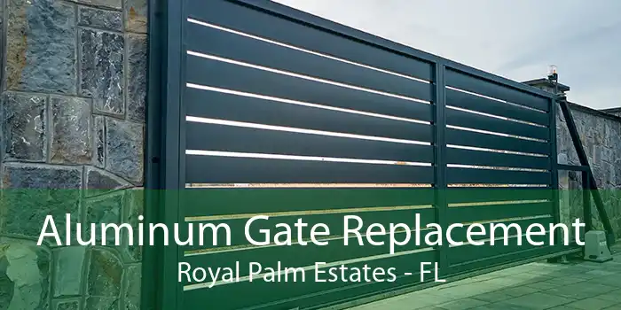 Aluminum Gate Replacement Royal Palm Estates - FL