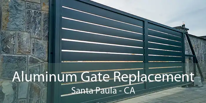 Aluminum Gate Replacement Santa Paula - CA