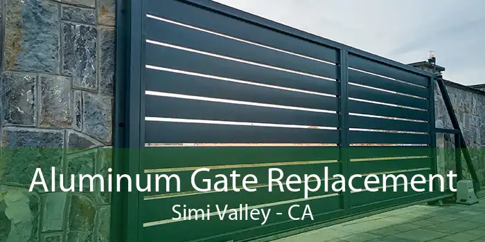 Aluminum Gate Replacement Simi Valley - CA