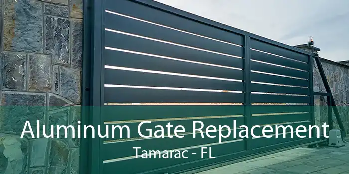 Aluminum Gate Replacement Tamarac - FL