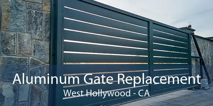 Aluminum Gate Replacement West Hollywood - CA