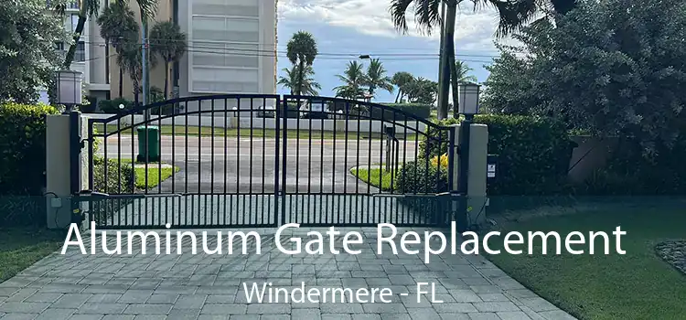 Aluminum Gate Replacement Windermere - FL