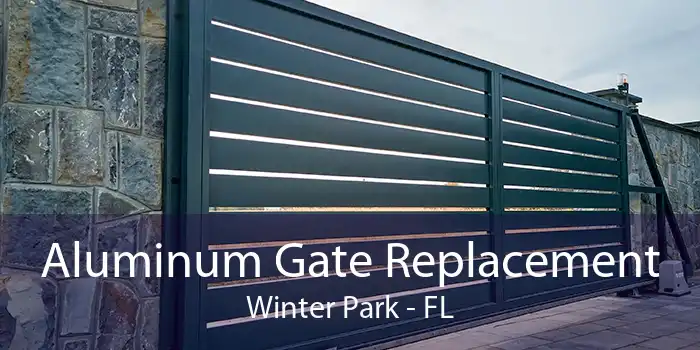 Aluminum Gate Replacement Winter Park - FL