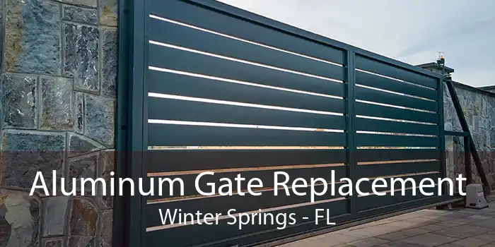 Aluminum Gate Replacement Winter Springs - FL