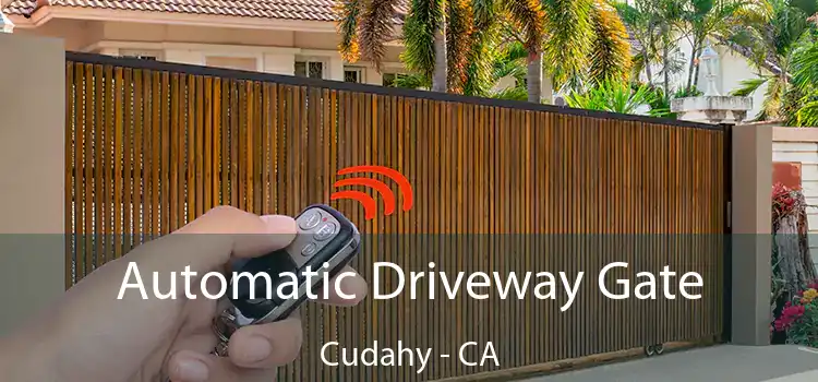 Automatic Driveway Gate Cudahy - CA