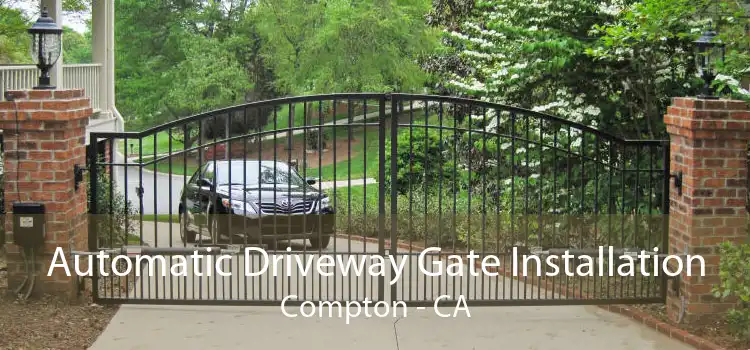 Automatic Driveway Gate Installation Compton - CA
