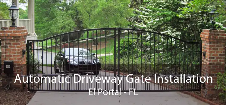 Automatic Driveway Gate Installation El Portal - FL