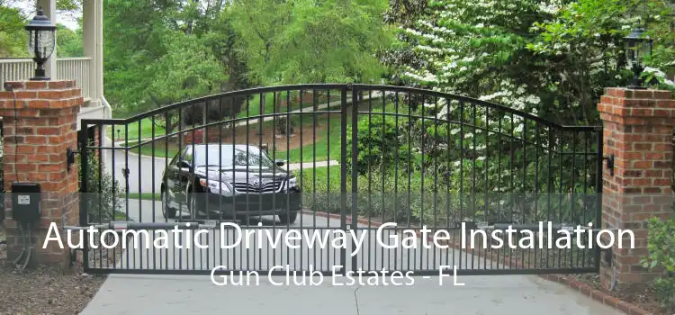 Automatic Driveway Gate Installation Gun Club Estates - FL