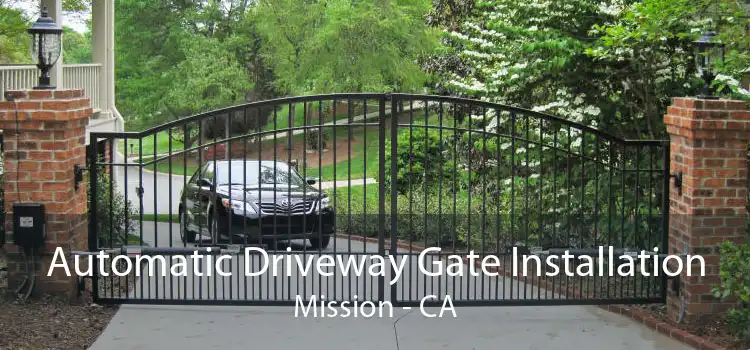 Automatic Driveway Gate Installation Mission - CA