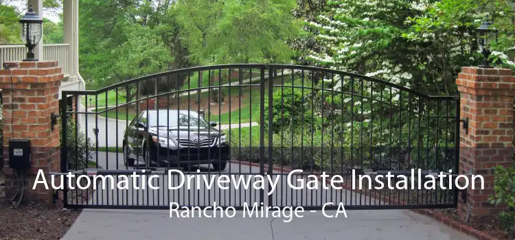 Automatic Driveway Gate Installation Rancho Mirage - CA