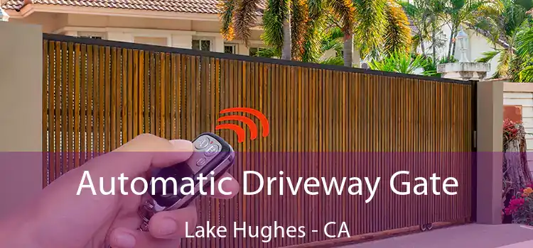  Automatic Driveway Gate Lake Hughes - CA
