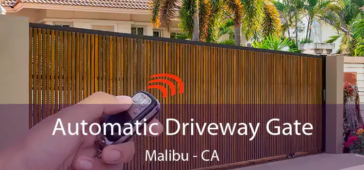 Automatic Driveway Gate Malibu - CA