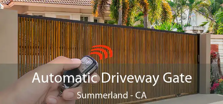  Automatic Driveway Gate Summerland - CA