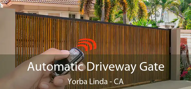  Automatic Driveway Gate Yorba Linda - CA