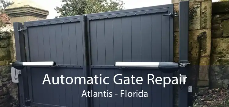 Automatic Gate Repair Atlantis - Florida