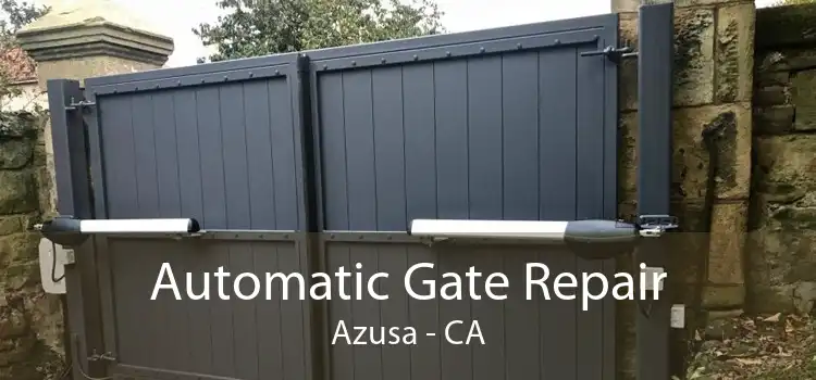 Automatic Gate Repair Azusa - CA