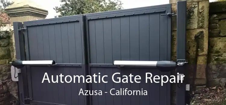 Automatic Gate Repair Azusa - California