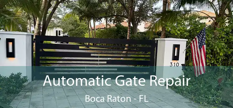  Automatic Gate Repair Boca Raton - FL