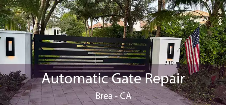 Automatic Gate Repair Brea - CA