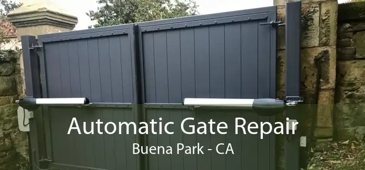 Automatic Gate Repair Buena Park - CA
