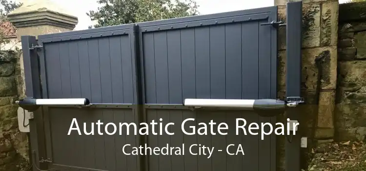 Automatic Gate Repair Cathedral City - CA