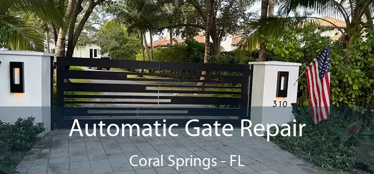  Automatic Gate Repair Coral Springs - FL
