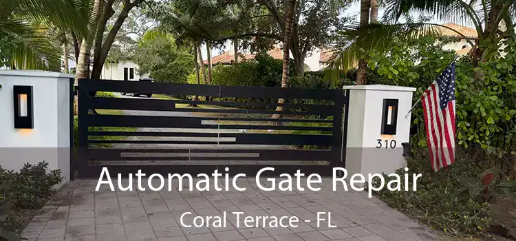 Automatic Gate Repair Coral Terrace - FL