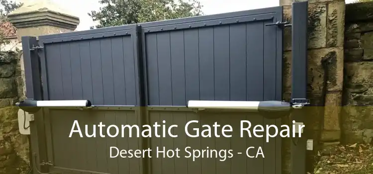 Automatic Gate Repair Desert Hot Springs - CA
