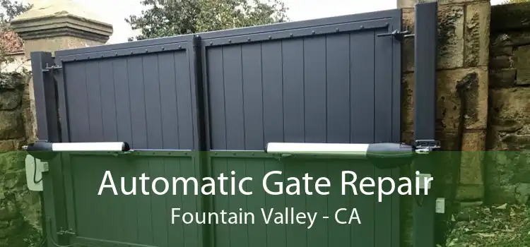 Automatic Gate Repair Fountain Valley - CA