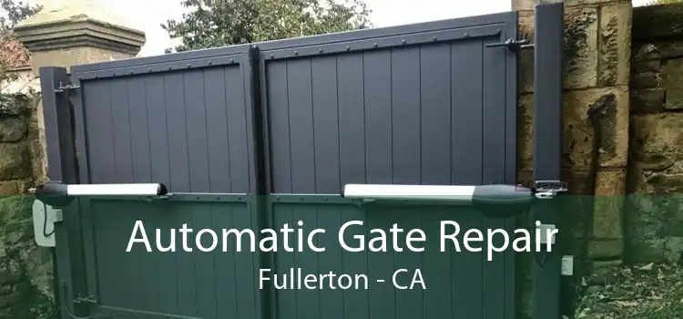Automatic Gate Repair Fullerton - CA